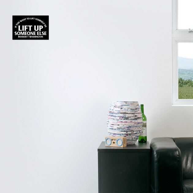 Lift up someone else. Booker T. Washington by UrbanLifeApparel